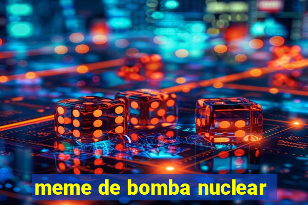 meme de bomba nuclear